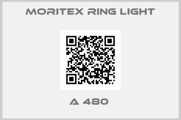 MORITEX RING LIGHT-A 480 