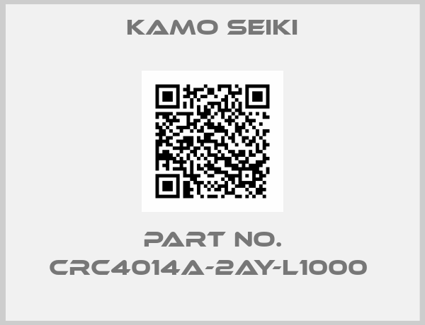 Kamo Seiki-Part No. CRC4014A-2AY-L1000 