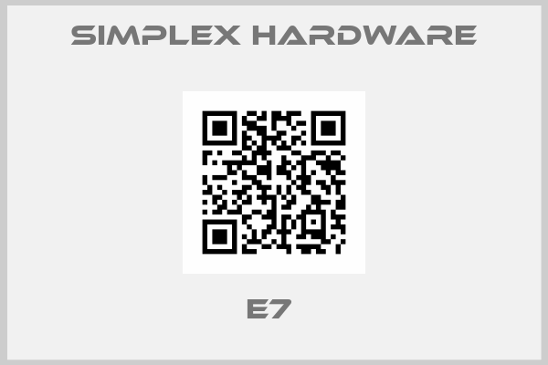 Simplex Hardware-E7 