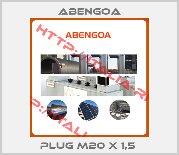 Abengoa-Plug M20 x 1,5 