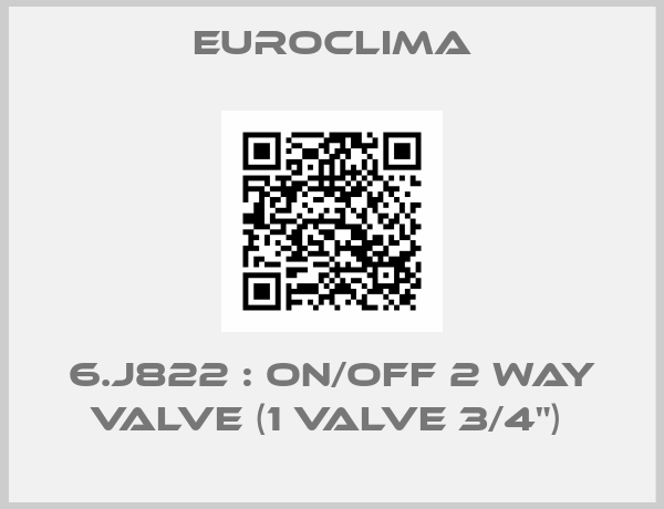 Euroclima-6.J822 : On/off 2 way valve (1 valve 3/4") 