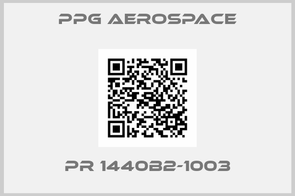 Ppg Aerospace-PR 1440B2-1003