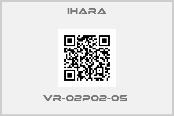 IHARA-VR-02P02-0S 