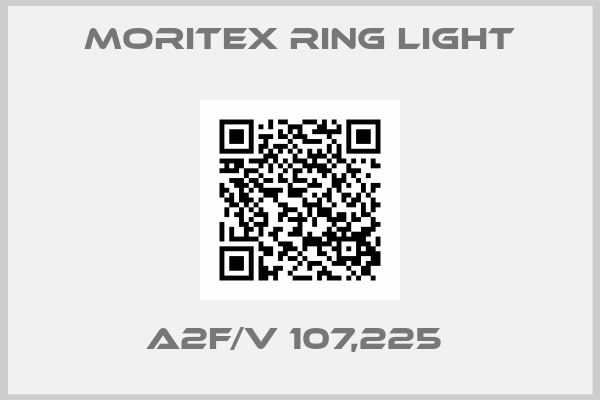 MORITEX RING LIGHT-A2F/V 107,225 