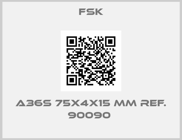 FSK-A36S 75X4X15 MM REF. 90090 
