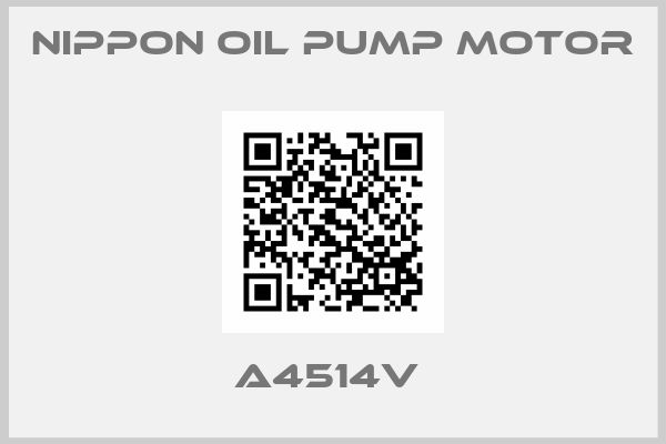 NIPPON OIL PUMP MOTOR-A4514V 