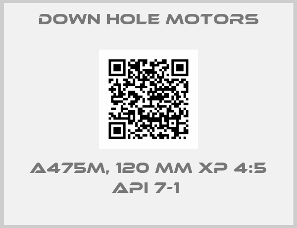 Down Hole Motors-A475M, 120 MM XP 4:5 API 7-1 