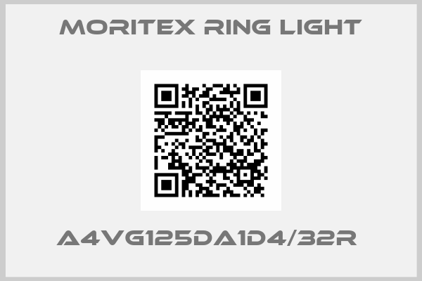 MORITEX RING LIGHT-A4VG125DA1D4/32R 