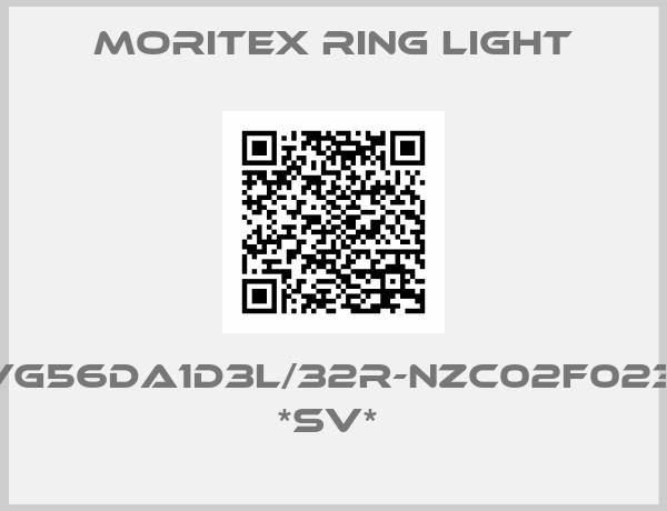 MORITEX RING LIGHT-A4VG56DA1D3L/32R-NZC02F023S-S *SV* 