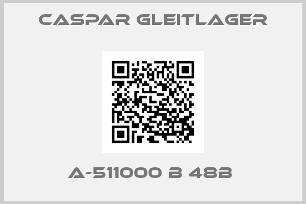 Caspar Gleitlager-A-511000 B 48B 
