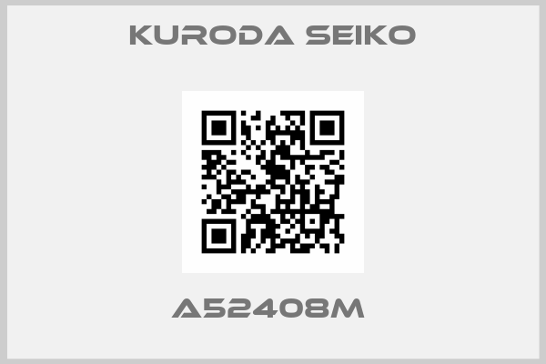 Kuroda Seiko-A52408M 