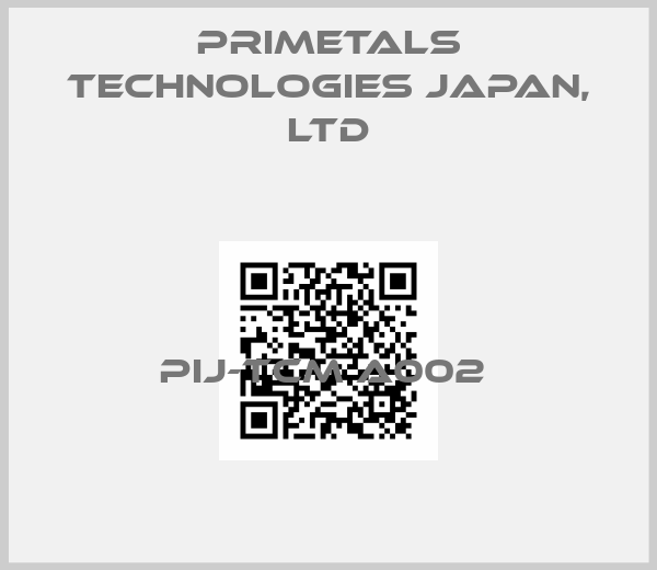 Primetals Technologies Japan, Ltd-PIJ-TCM A002 