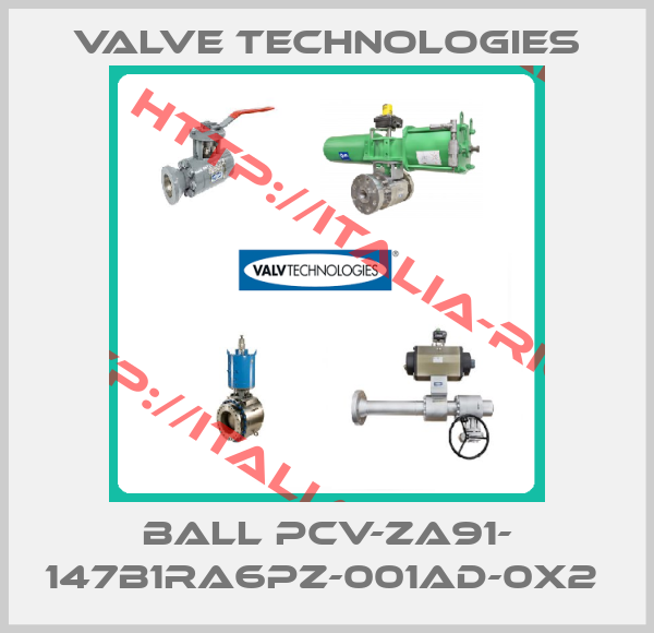 Valve Technologies-BALL PCV-ZA91- 147B1RA6PZ-001AD-0X2 