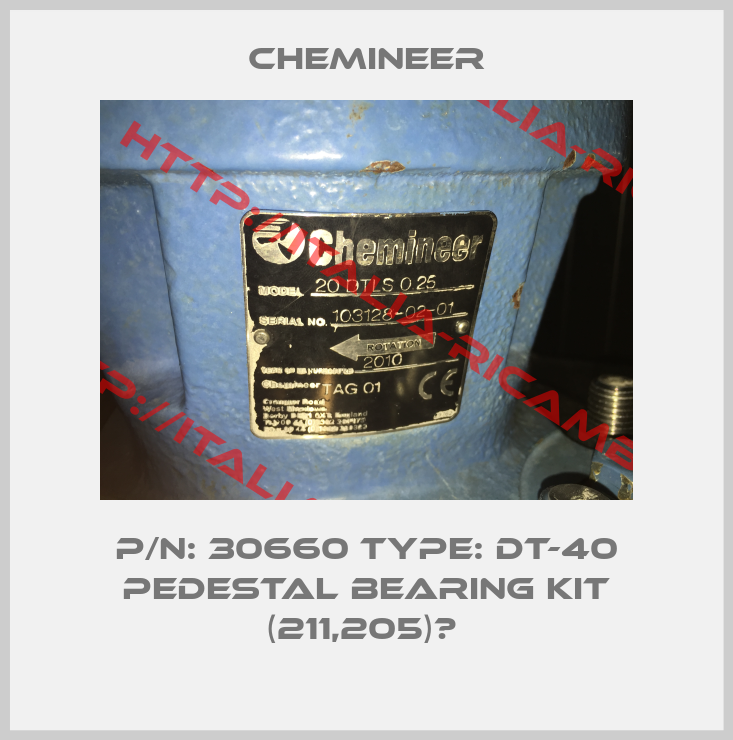 Chemineer-P/N: 30660 Type: DT-40 Pedestal Bearing Kit (211,205)	 