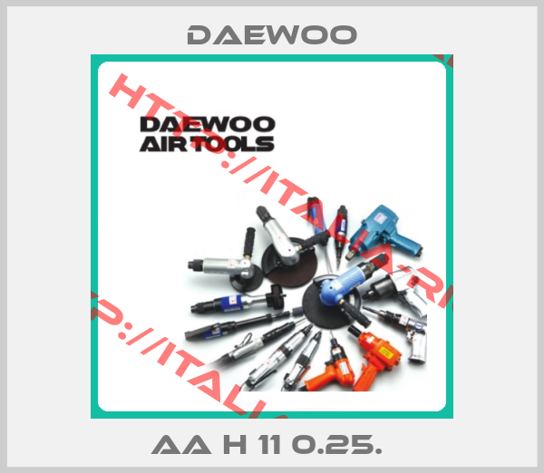 Daewoo-AA H 11 0.25. 