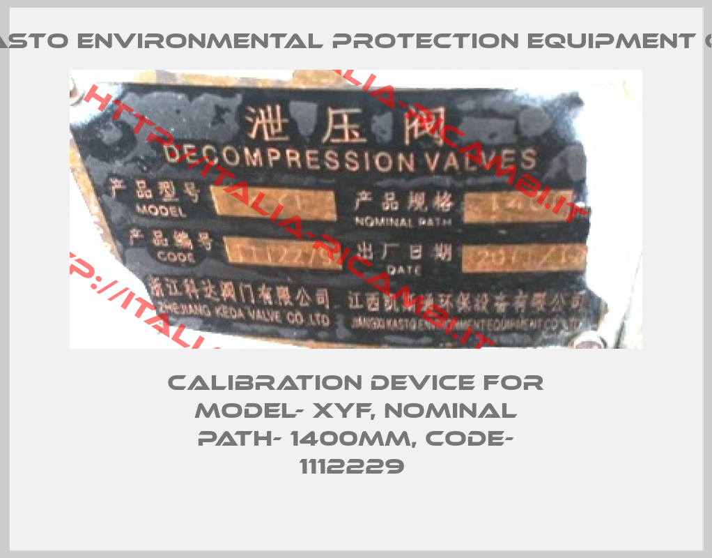 KASTO ENVIRONMENTAL PROTECTION EQUIPMENT CO-calibration device for MODEL- XYF, NOMINAL PATH- 1400MM, CODE- 1112229 