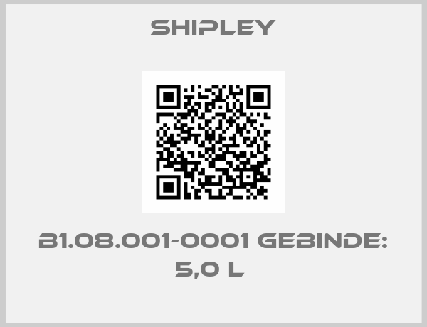 SHIPLEY-B1.08.001-0001 Gebinde: 5,0 l 