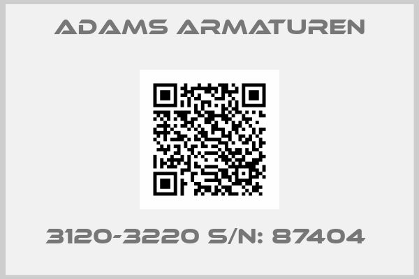 Adams Armaturen-3120-3220 S/N: 87404 