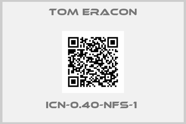 Tom Eracon-ICN-0.40-NFS-1 