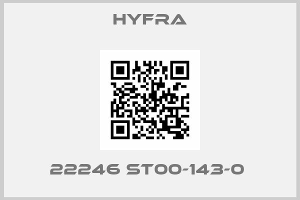 Hyfra-22246 ST00-143-0 