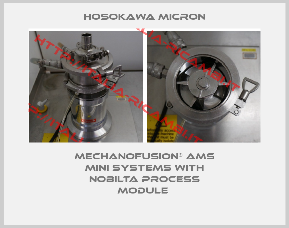 Hosokawa Micron-Mechanofusion® AMS Mini systems with Nobilta process module 