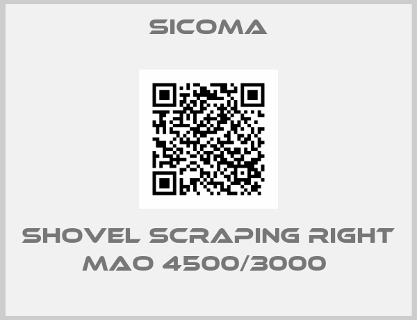 SICOMA-SHOVEL SCRAPING RIGHT MAO 4500/3000 