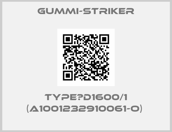 Gummi-Striker-Type￿D1600/1 (A1001232910061-O) 