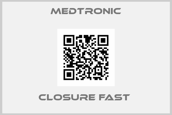 MEDTRONIC-Closure Fast 