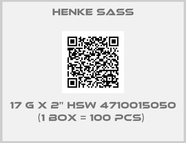 Henke Sass-17 G x 2'' HSW 4710015050 (1 box = 100 pcs) 