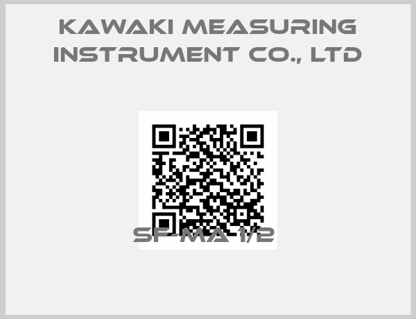 KAWAKI MEASURING INSTRUMENT Co., LTD-SF-MA 1/2 