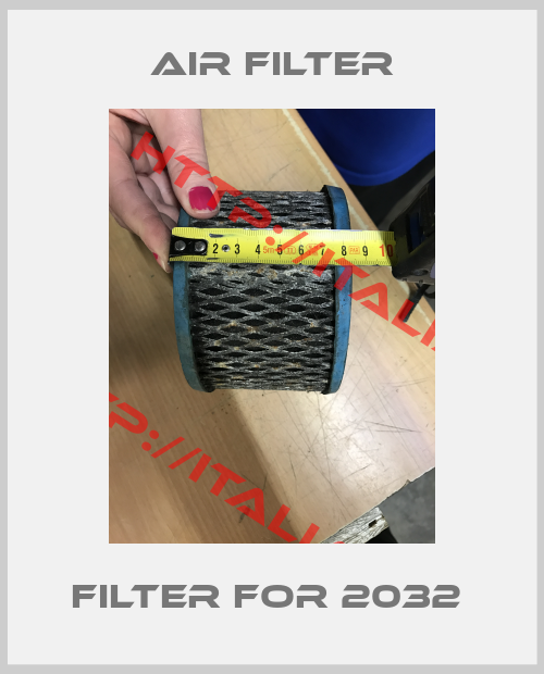 AIR FILTER-FILTER FOR 2032 