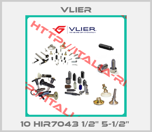 Vlier-10 HIR7043 1/2" 5-1/2" 