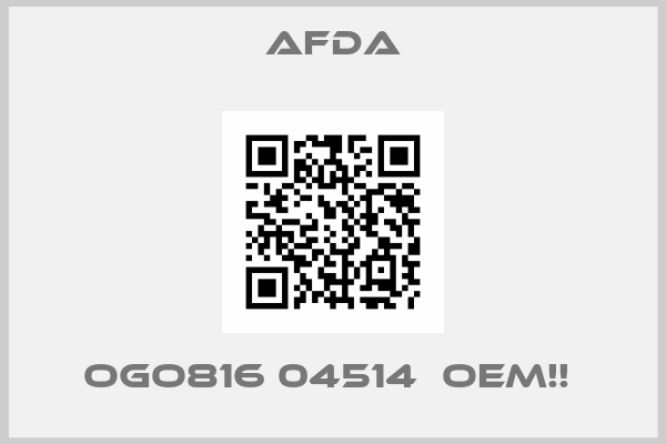 AFDA-OGO816 04514  OEM!! 