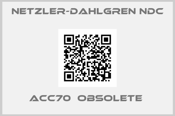 NETZLER-DAHLGREN NDC-ACC70  OBSOLETE 