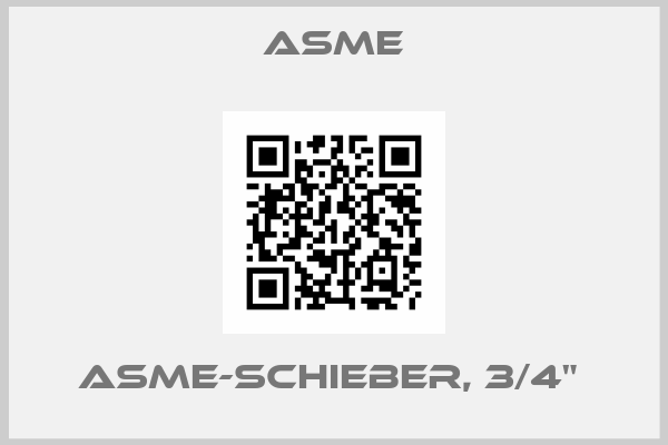 Asme-ASME-Schieber, 3/4" 