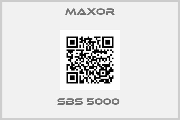 Maxor-SBS 5000 