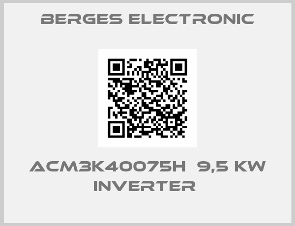 Berges Electronic-ACM3K40075H  9,5 KW INVERTER 