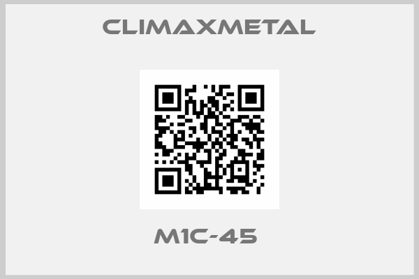 CLIMAXMETAL-M1C-45 
