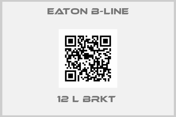 Eaton B-Line-12 L BRKT 