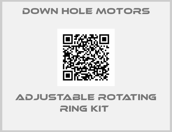 Down Hole Motors-ADJUSTABLE ROTATING RING KIT 