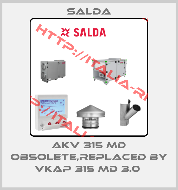 Salda-AKV 315 MD obsolete,replaced by VKAP 315 MD 3.0 