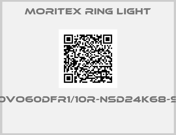 MORITEX RING LIGHT-ALA20VO60DFR1/10R-NSD24K68-SO969 
