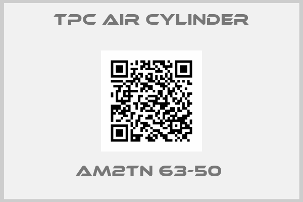 TPC AIR CYLINDER-AM2TN 63-50 