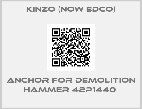 Kinzo (now Edco)-ANCHOR FOR DEMOLITION HAMMER 42P1440 
