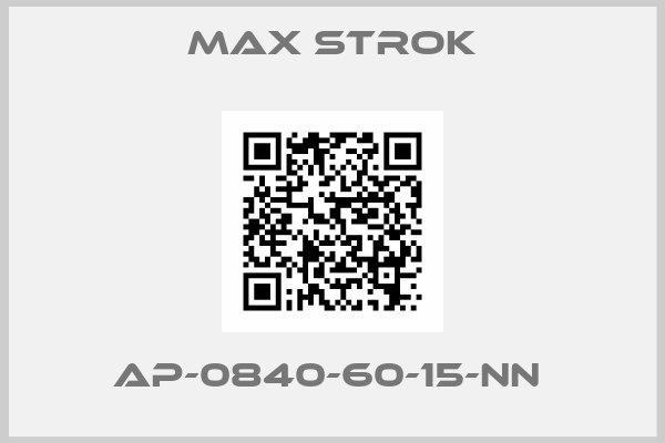 Max Strok-AP-0840-60-15-NN 