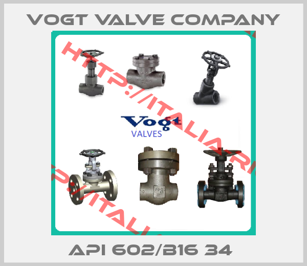 Vogt Valve Company-API 602/B16 34 