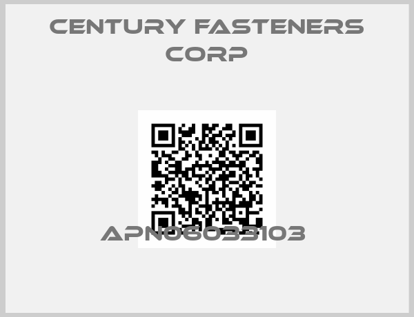 Century Fasteners Corp-APN06033103 