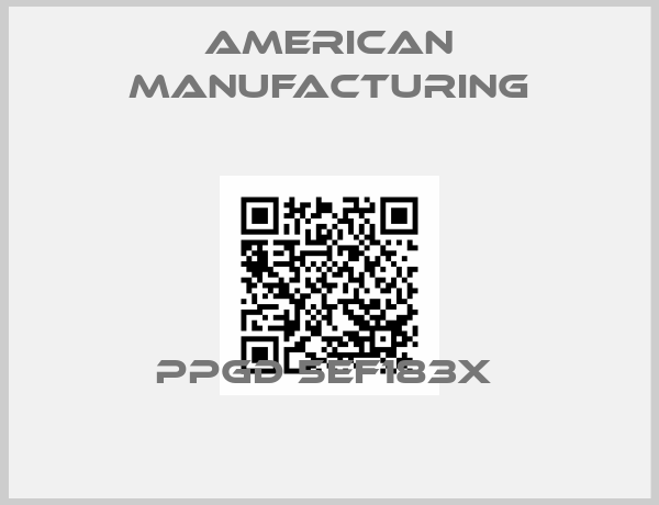 American Manufacturing-PPGD 5EF183X 