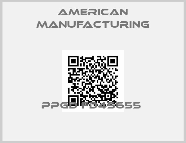 American Manufacturing-PPGD FD45655 