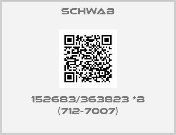 Schwab-152683/363823 *B (712-7007)